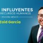 Inspiración y Liderazgo en RRHH: Entrevista con Zaid García, uno de los más Influyentes en el Sector