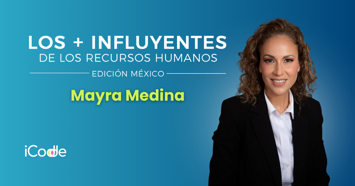 Mayra Medina y su impacto en Recursos Humanos